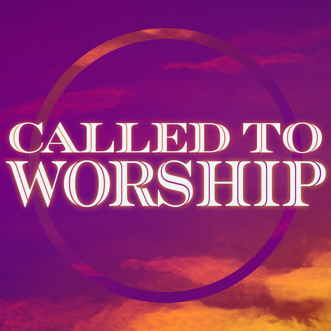 CALLED TO WORSHIP – God’s Presence | Erie First Assembly